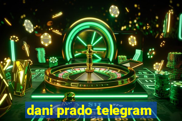 dani prado telegram